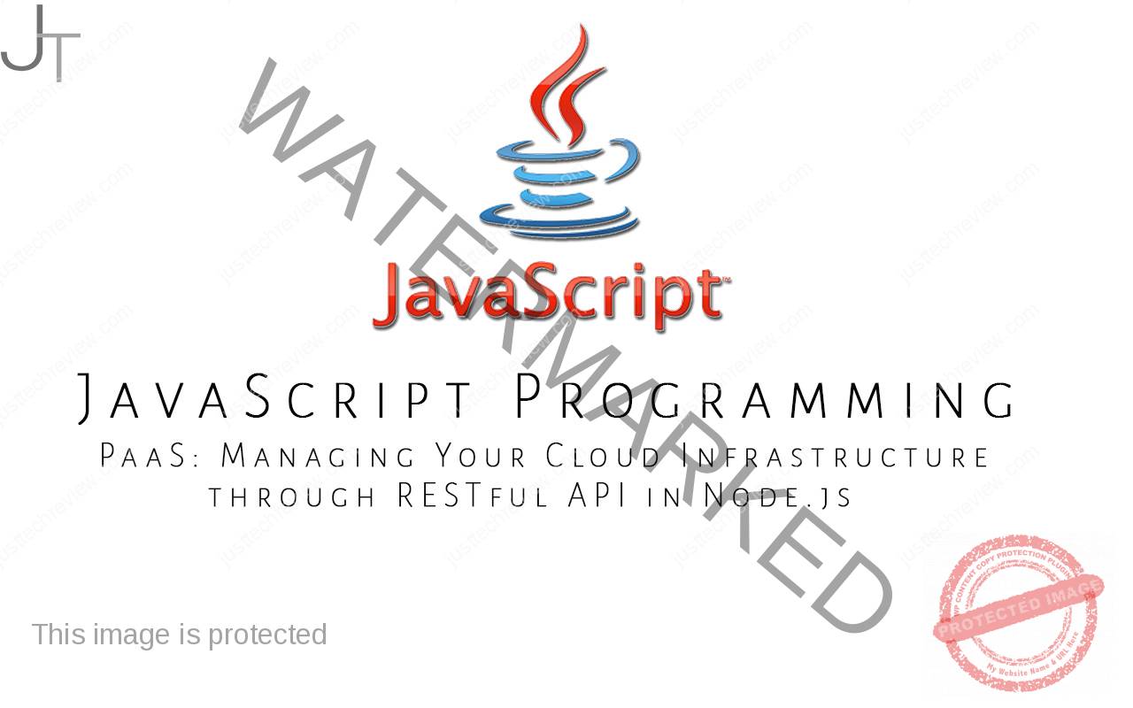 PaaS: Managing Your Cloud Infrastructure through RESTful API in Node.js
