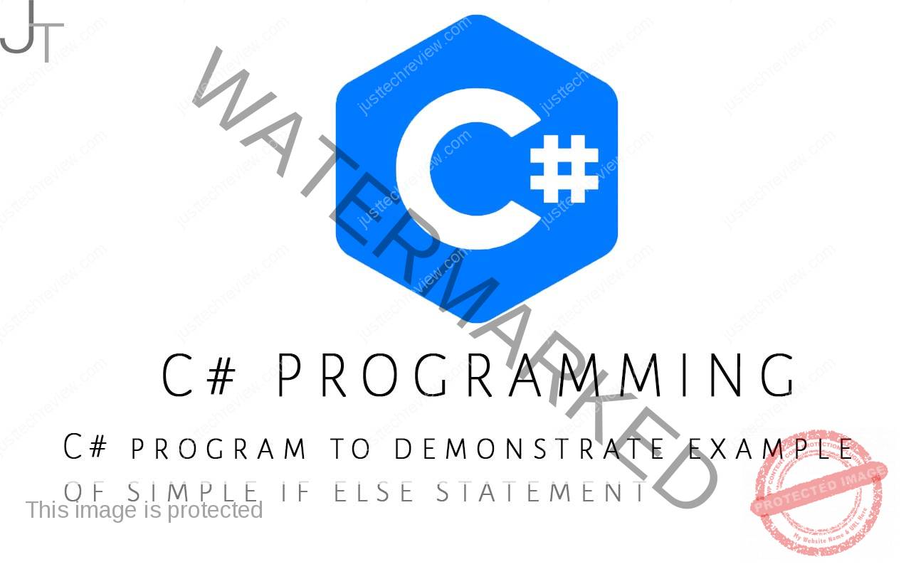 C# program to demonstrate example of simple if else statement