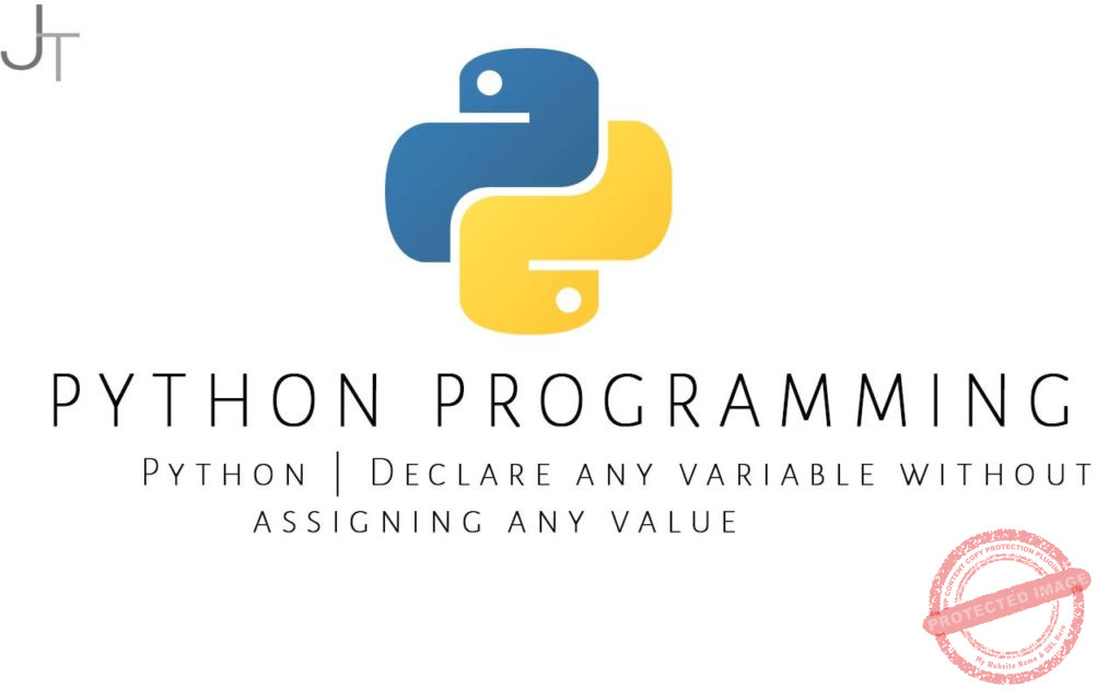 Python Declare Any Variable Without Assigning Any Value Just Tech Review