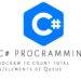 C# program to count total items/elements of Queue